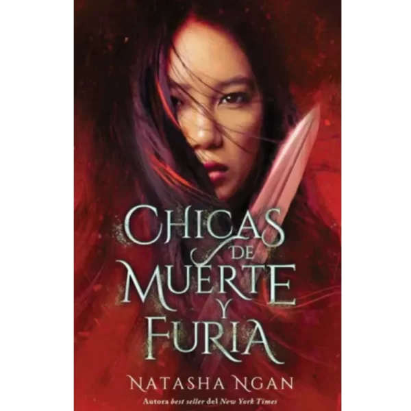 Chicas de muerte y furia - Natasha Ngan.