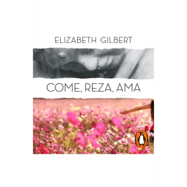Come, reza, ama - Elizabeth Gilbert.