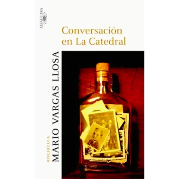 Conversación en la catedral - Mario Vargas Llosa.
