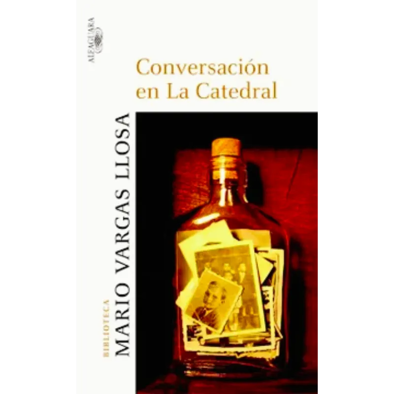 Conversación en la catedral - Mario Vargas Llosa. 1 Conversación en la catedral - Mario Vargas Llosa.