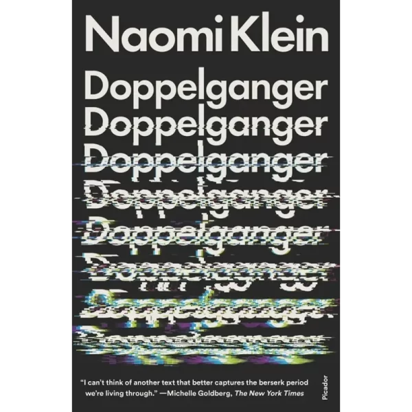 Doppelganger - Naomi Klein.
