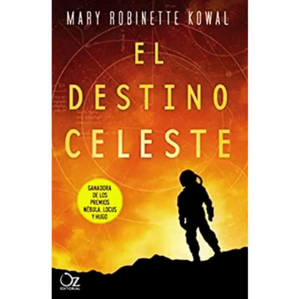 El destino celeste - Mary Robinette Kowal.
