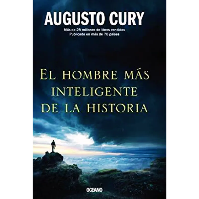 El hombre más inteligente de la historia - Augusto Cury. 1 El hombre más Inteligente de la historia - Augusto Cury.
