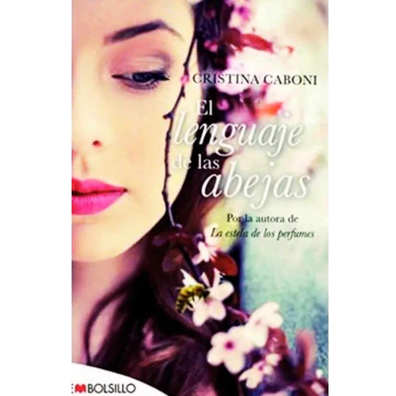 El lenguaje de las abejas - Cristina Caboni. El lenguaje de las abejas - Cristina Caboni.