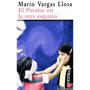 El paraiso en la otra esquina - Mario Vargas Llosa.