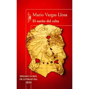 El sueño del celta - Mario Vargas Llosa.