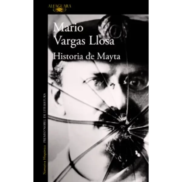 Historia de mayta - Mario Vargas Llosa.