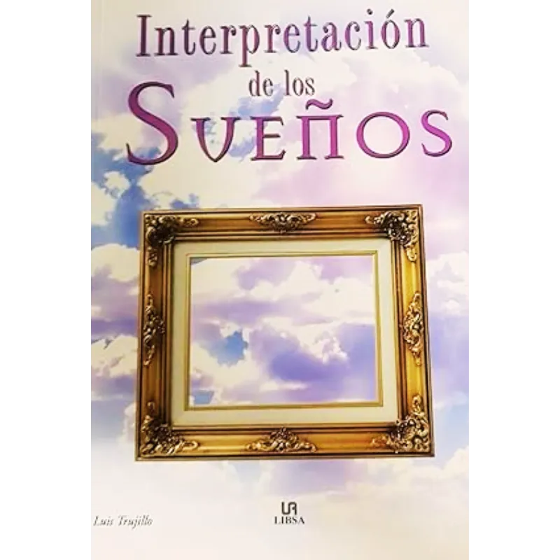 Interpretacion de los suenos - Luis Trujillo.