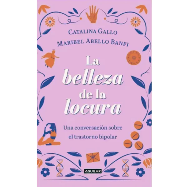 La belleza de la locura - Catalina Gallo Maribel Abello Banfi.