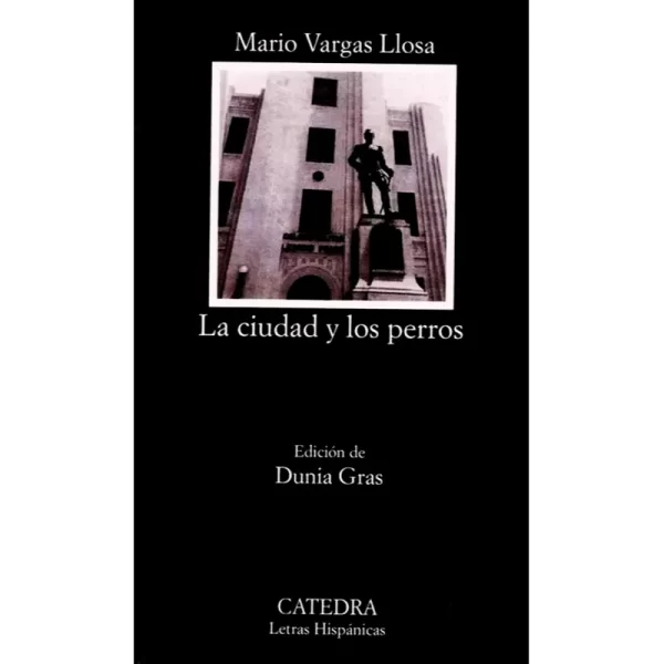 La ciudad y los perros - Mario Vargas Llosa.