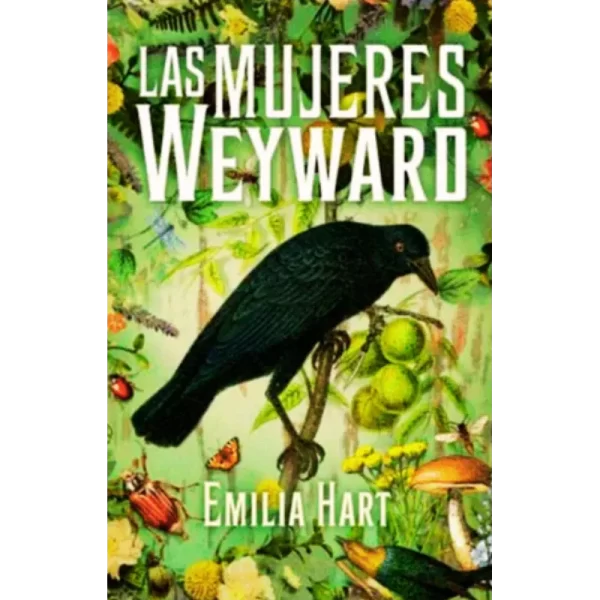 Las Mujeres Weyward - Emilia Hart.