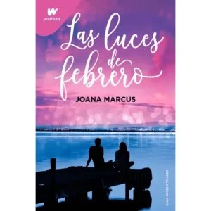 Las luces de febrero - Joana Marcús.