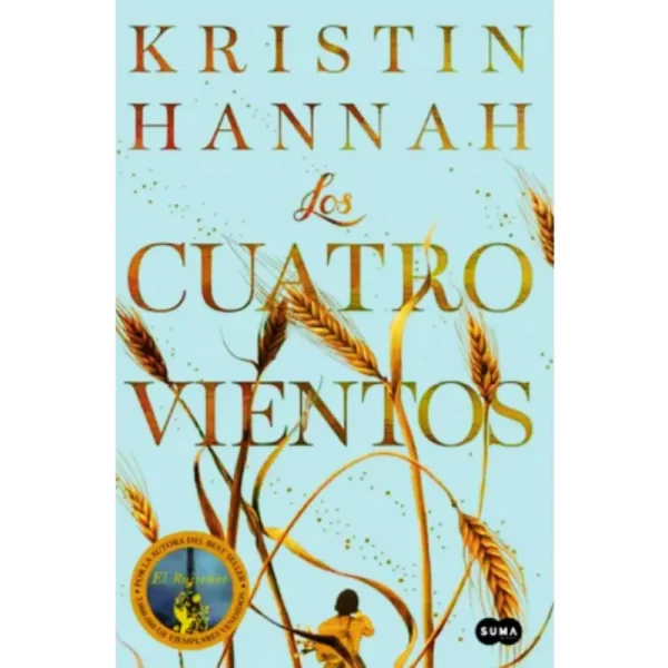 Los cuatro vientos - Kristin Hannah.