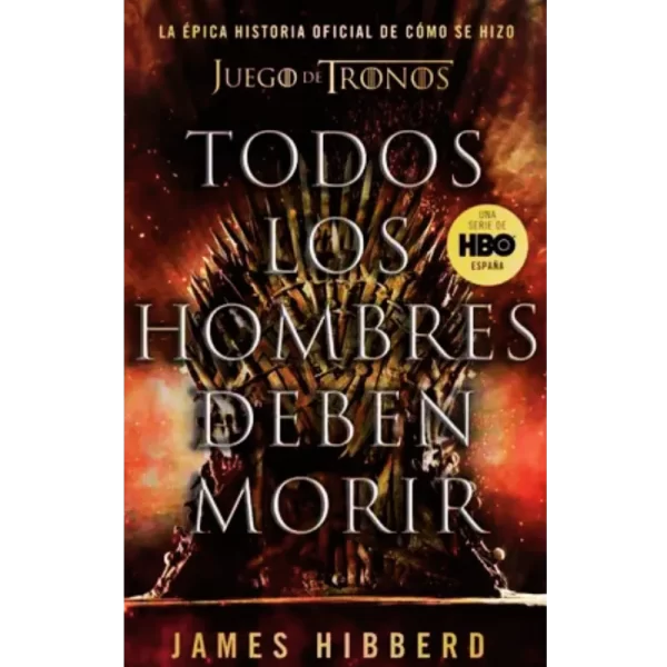 Todos los hombres deben morir - James Hibberd.