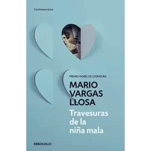 Travesuras De La Niña Mala - Vargas Llosa Mario.