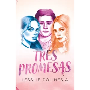 Tres Promesas - Lesslie Polinesia.
