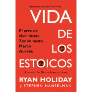 Vida de los Estoicos - Ryan Holiday.