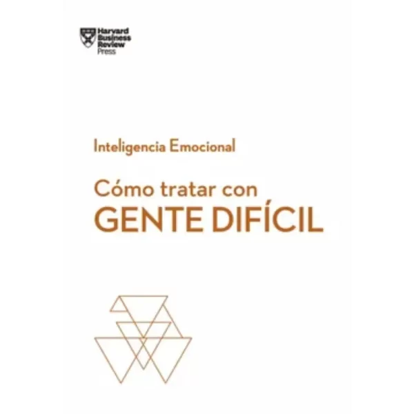 Cómo Tratar Con Gente Difícil - Varios Autores .