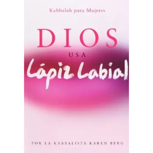 Dios usa Lapiz Labial - Karen Berg.