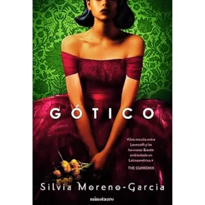 Gótico - Silvia Moreno-García.