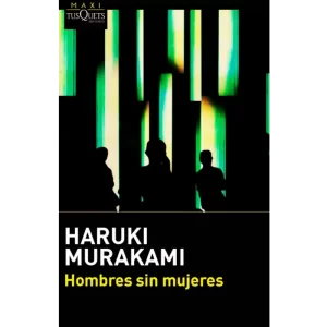 Hombres sin mujeres - Haruki Murakami.