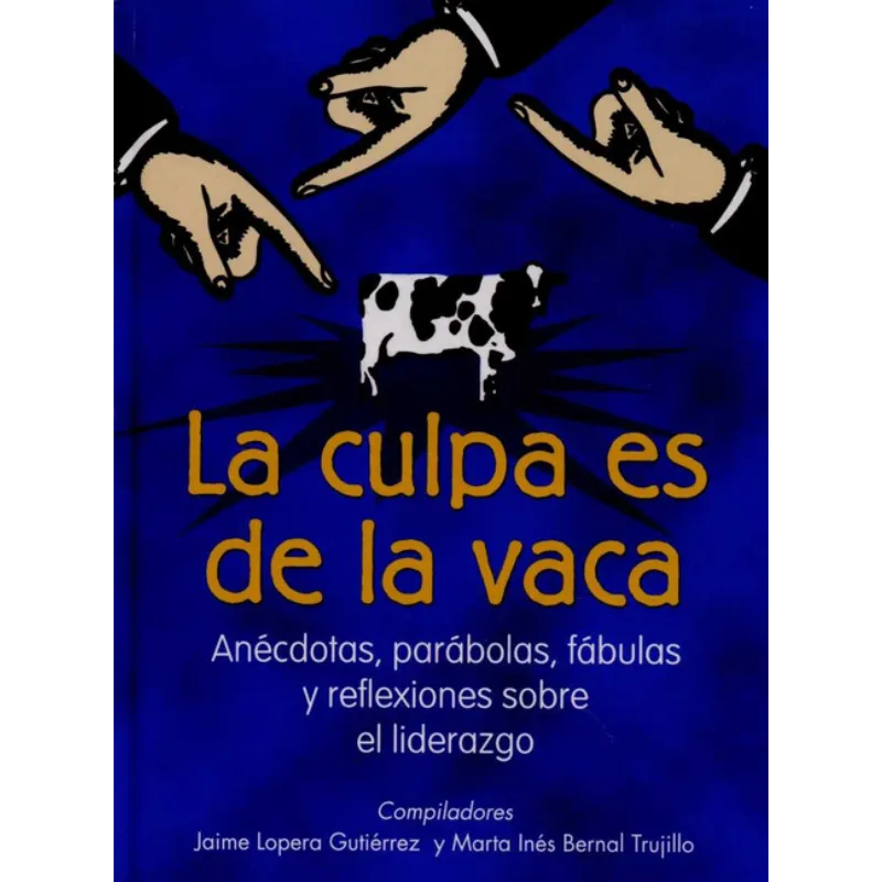 Libros Medellín, una cita con libros. – La Culpa Es de la Vaca Jaime Lopera