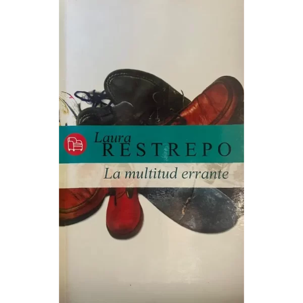 La Multitud Errante - Laura Restrepo.