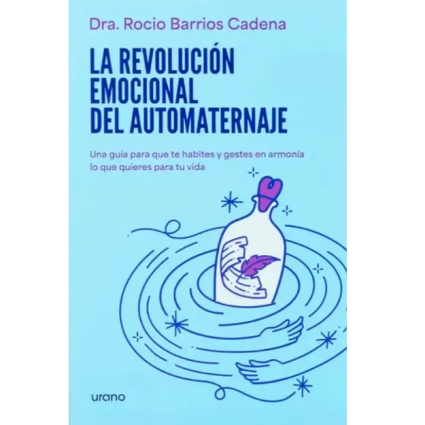 La revolución emocional del automaternaje - Dra. Rocio Barrios Cadena.