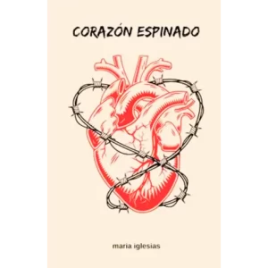 Corazón espinado - Iglesias Maria.