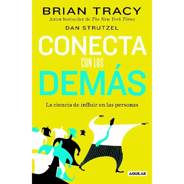 Conecta con los demás - Brian Tracy.