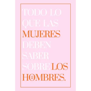 Todo lo que las mujeres deben saber sobre los hombres - Victoire Charlie.