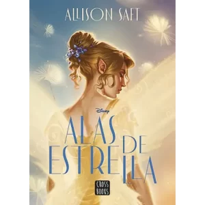 Alas de estrella - Allison Saft.
