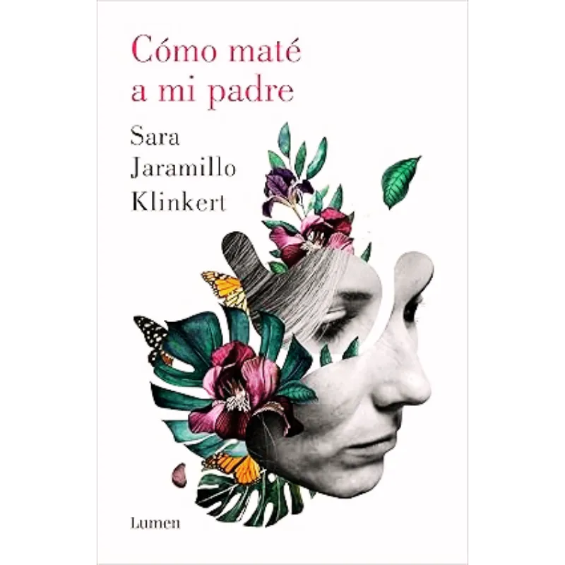 Libros Medellín, una cita con libros. – Como mate a mi padre Sara Jaramillo Klinkert