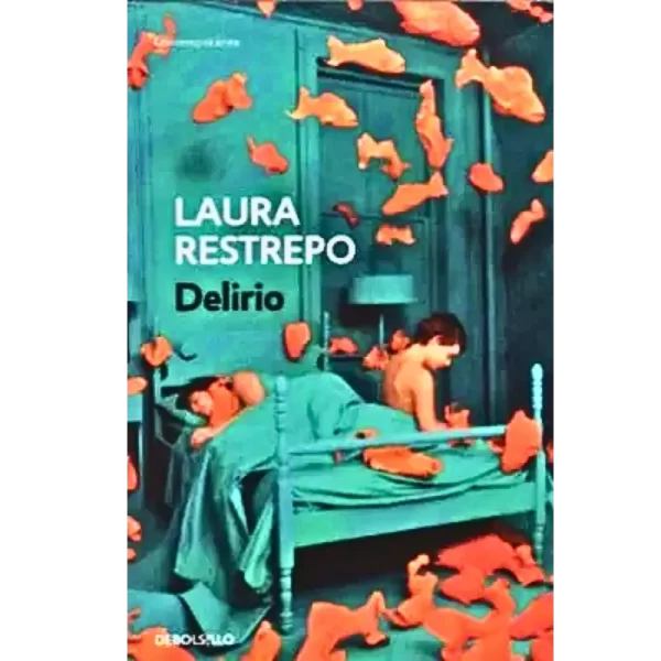 Delirio - Laura Restrepo.
