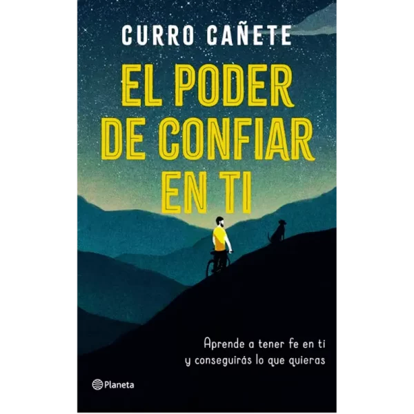 El poder de confiar en ti - Curro Cañete.