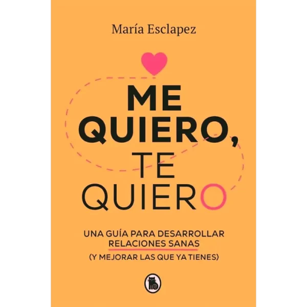 Me quiero, te quiero - María Esclapez.