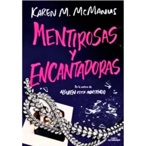 Mentirosas y encantadoras - Karen M. Mcmanus.