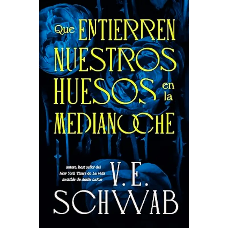 Libros Medellín, una cita con libros. – Que entierren nuestros huesos en la medianoche V. E. Schwab
