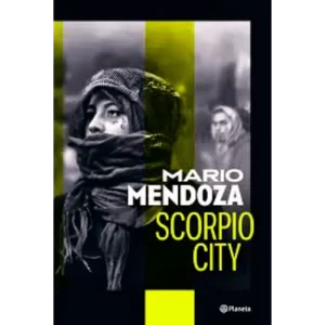 Scorpio city - Mario Mendoza.
