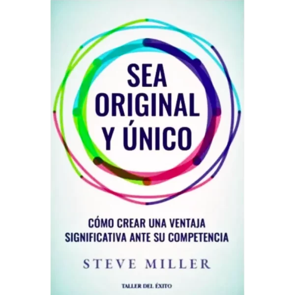 Sea original y Único - Steve Miller.