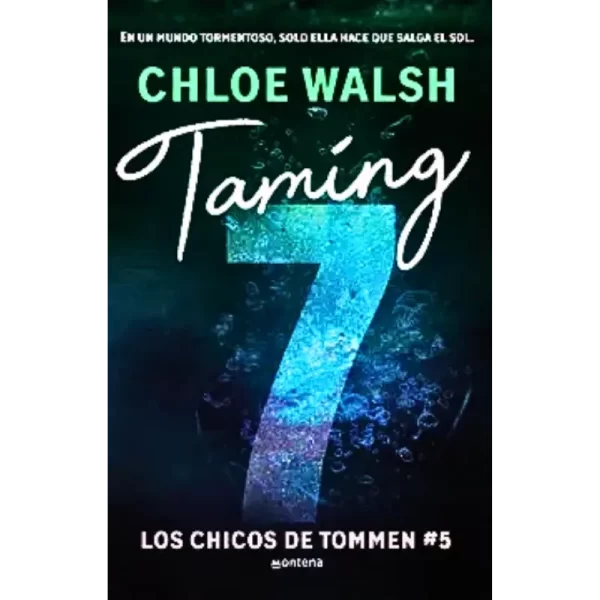 Taming 7 (Los chicos de Tommen 5) - Chloe Walsh.