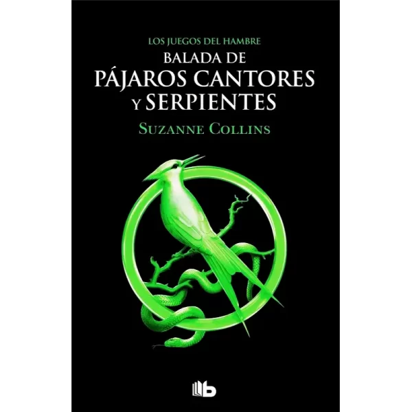 Balada de pájaros cantores y serpientes - Suzanne Collins.