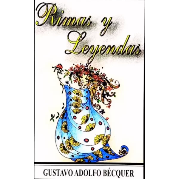 Rimas y leyendas - Gustavo Adolfo Bécquer.