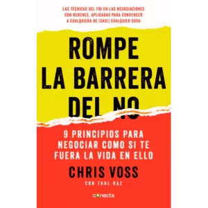 Rompe la barrera del no - Chris Voss.