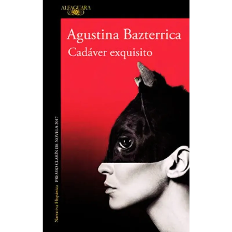 Cadáver Exquisito Agustina Bazterrica Distopía, la novela de canibalismo y crítica al capitalismo que ganó el Premio Clarín.