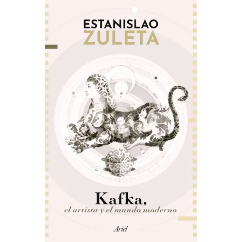Kafka, el artista y el mundo moderno - Estanislao Zuleta. 1 "libro de un filósofo sobre Kafka y la sociedad moderna