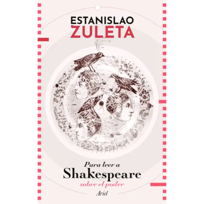 Para leer a Shakespeare, sobre el poder - Estanislao Zuleta. 1 Libro de filosofo colombiano sobre un análisis sobre el poder basado en cuatro obras del escritor ingles Shakespeare