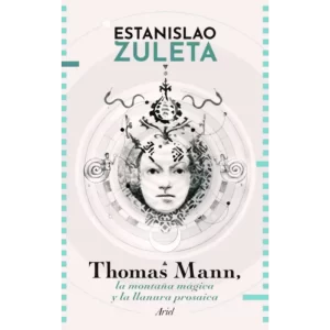 "El libro de un filósofo colombiano que habla de La Montaña Mágica" / "Ensayo sobre un libro de Thomas Mann"