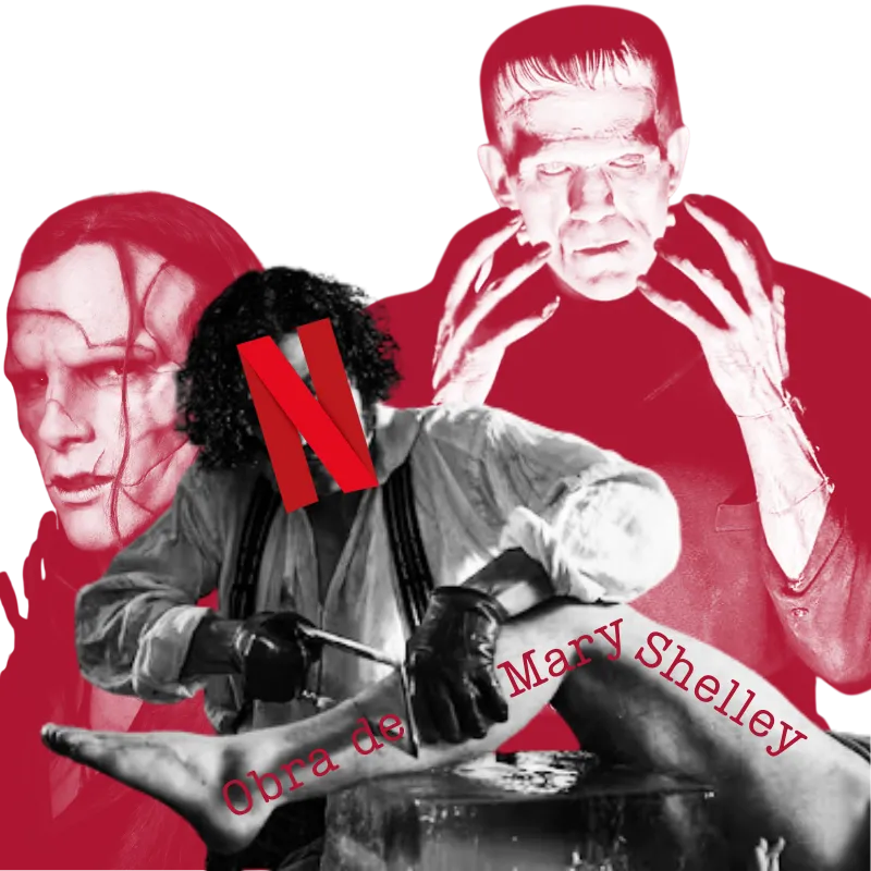 Frankenstein y Netflix, el monstruo.