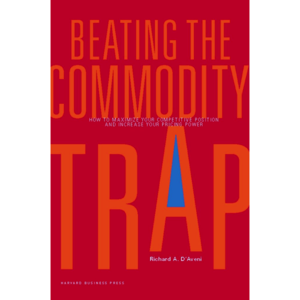 Beating-the-Commodity-Trap-Richard-Anthony-DAveni